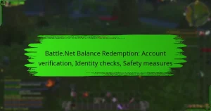 Battle.Net Balance Redemption: Account verification, Identity checks, Safety measures