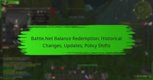 Battle.Net Balance Redemption: Historical Changes, Updates, Policy Shifts