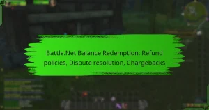 Battle.Net Balance Redemption: Refund policies, Dispute resolution, Chargebacks