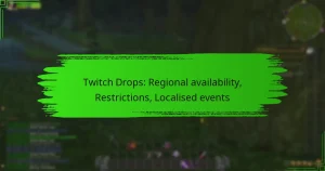 Twitch Drops: Regional availability, Restrictions, Localised events