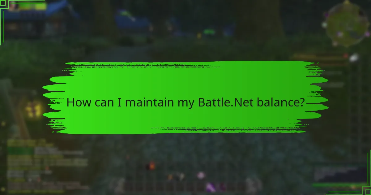 How can I maintain my Battle.Net balance?