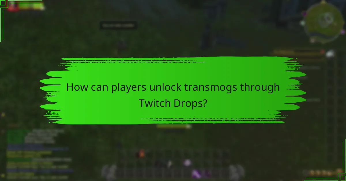 How can players unlock transmogs through Twitch Drops?