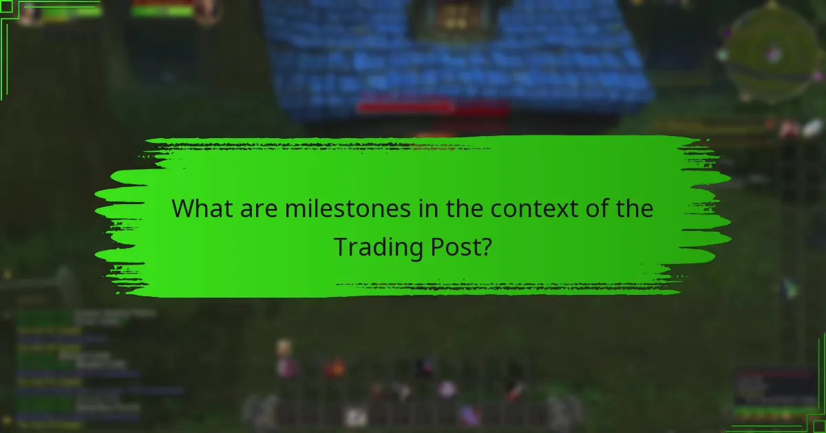 What are milestones in the context of the Trading Post?