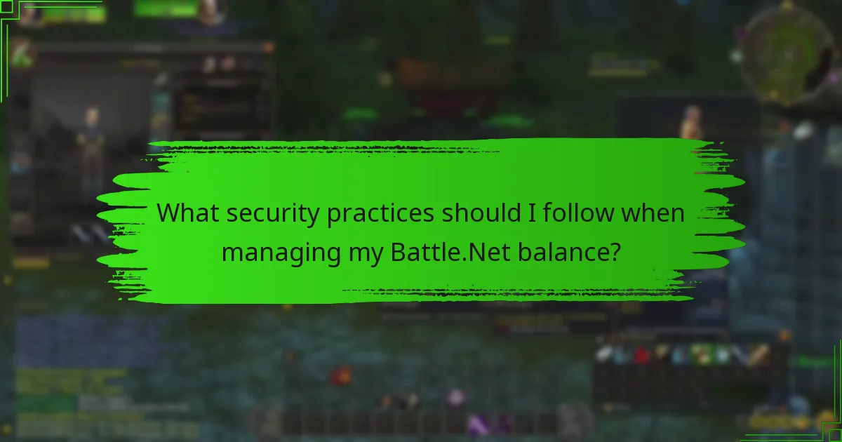 What security practices should I follow when managing my Battle.Net balance?